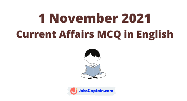 1 November 2021 Current Affairs MCQ in English (Today News)