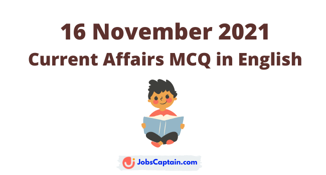 16 November 2021 Current Affairs in English