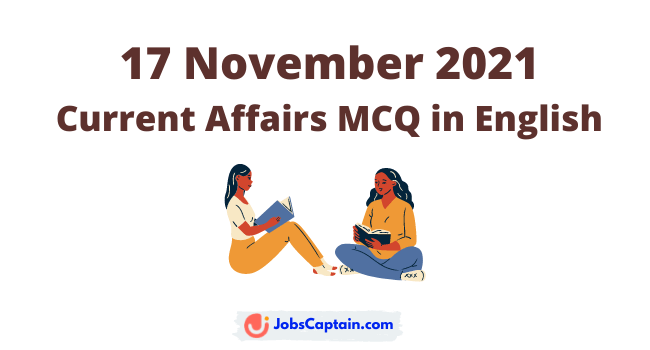 17 November 2021 Current Affairs in English