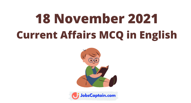 18 November 2021 Current Affairs in English