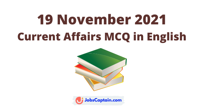 19 November 2021 Current Affairs in English