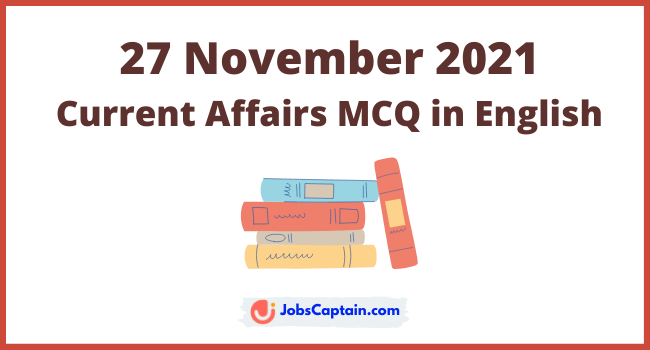 27th November 2021 Current Affairs in English