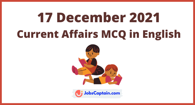 17th December Current Affairs in English