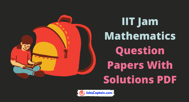 IIT Jam Mathematics Question Papers With Solutions PDF