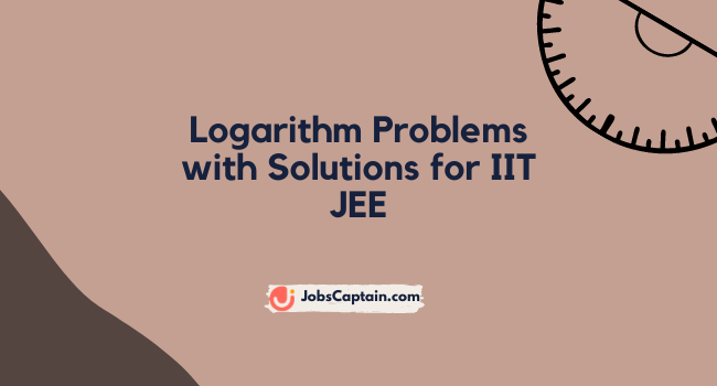 Logarithm Problems with Solutions Pdf for IIT JEE