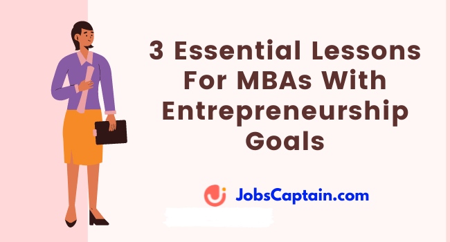 Lessons For MBAs With Entrepreneurship Goals