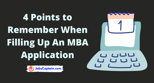 4 Points to Remember When Filling Up An MBA Application
