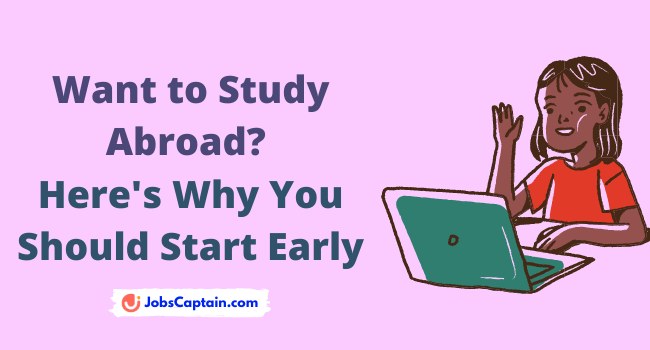 Do you Want to Study Abroad? Here's Why You Should Start Early