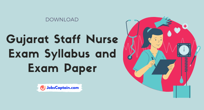 Gujarat Staff Nurse Exam Syllabus and Exam Paper