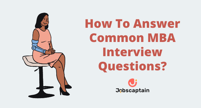 How To Answer Common MBA Interview Questions