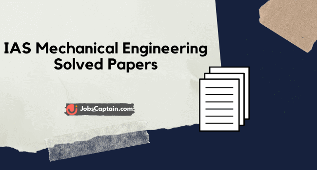 IAS Mechanical Engineering Solved Papers Pdf