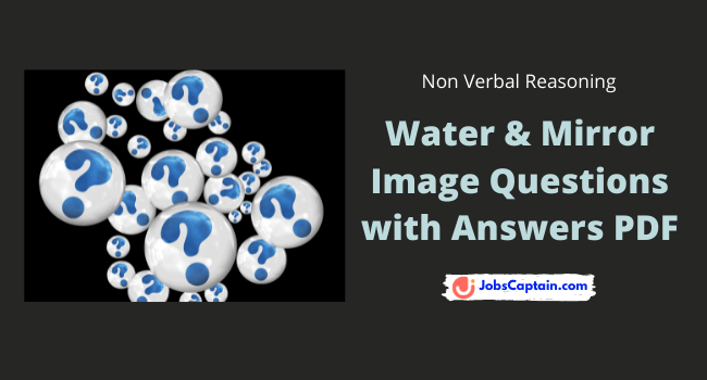 Water & Mirror Image Questions with Answers Non Verbal Reasoning PDF