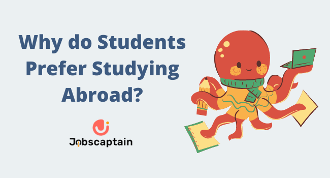 Why Do Students Prefer Studying Abroad