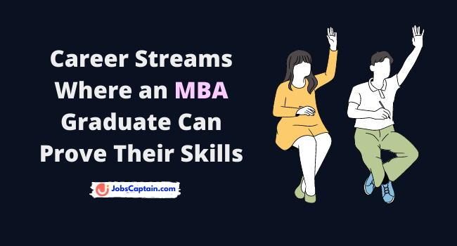 Career Streams Where an MBA Graduate Can Prove Their Skills