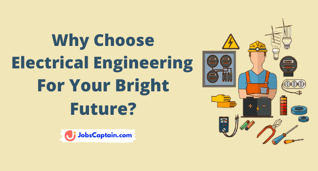 Choose Electrical Engineering as career