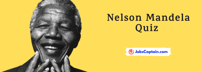 Nelson Mandela MCQ Quiz