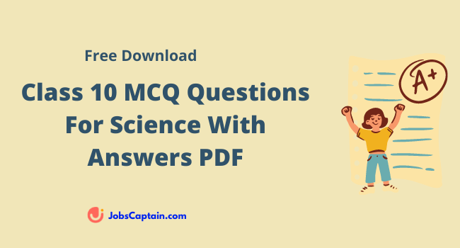 Class 10 MCQ Questions For Science With Answers PDF