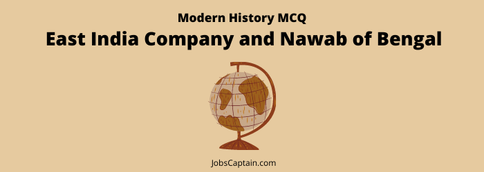 East India Company and Nawab of Bengal MCQ