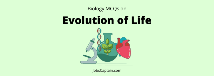 Evolution of Life MCQ questions of Biology