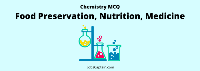 MCQ on Food Preservation, Nutrition, Medicine
