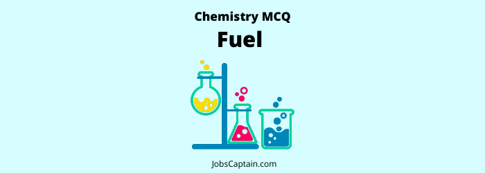 MCQ on Fual - Chemistry