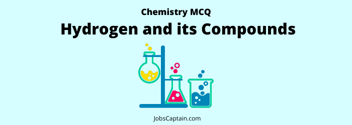 MCQ on Hydrogen and its Compounds