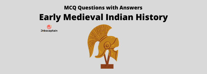 MCQs on Early Medieval Indian History