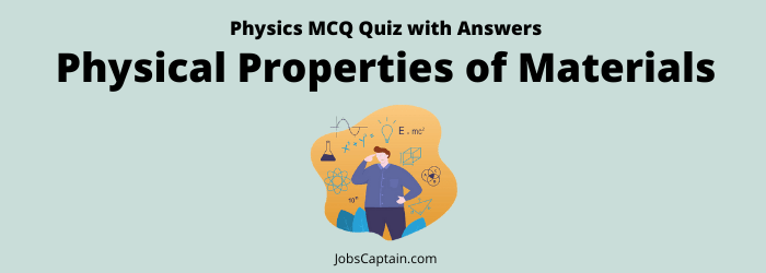 Physical Properties of Materials MCQ Quiz
