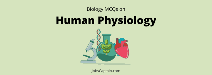 Human Physiology MCQ with Answers - Biology
