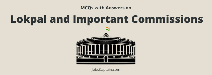 MCQ On Lokpal and Important Commissions