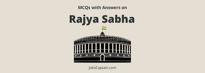 MCQ On Rajya Sabha