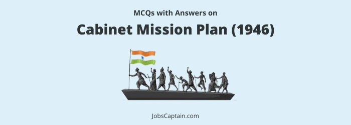 MCQ on Cabinet Mission Plan (1946) for UPSC