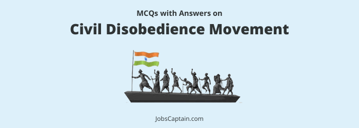 MCQ on Civil Disobedience Movement with Answers