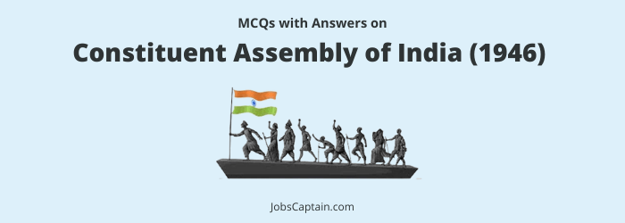 MCQ on Constituent Assembly of India (1946)
