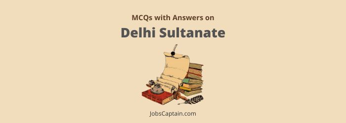 MCQ on Delhi Sultanate