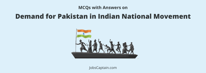 MCQ on Demand for Pakistan in Indian National Movement