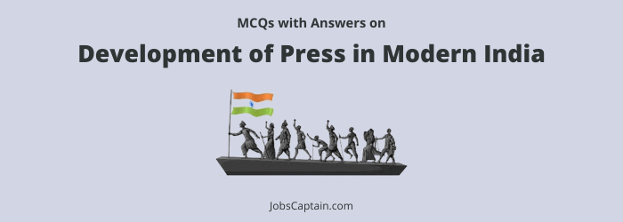 MCQ on Development of Press in Modern India
