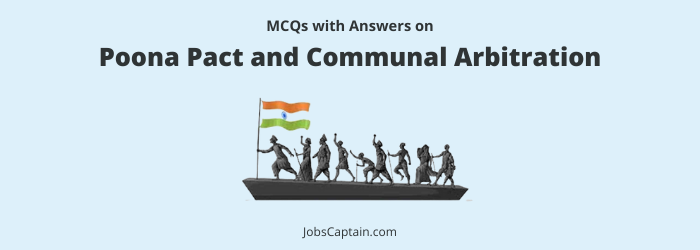 MCQ on Poona Pact and Communal Arbitration