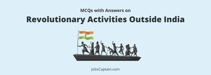 MCQ on Revolutionary Activities Outside India