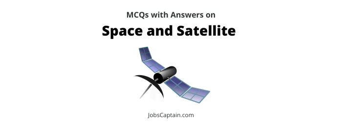 MCQ on Space and Satellite