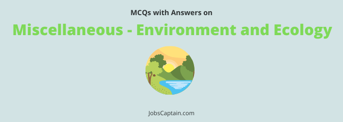 Miscellaneous Environment and Ecology Quiz