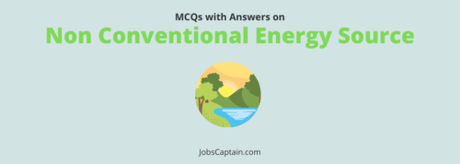 non-conventional-energy-source-mcq-environment-and-ecology-quiz