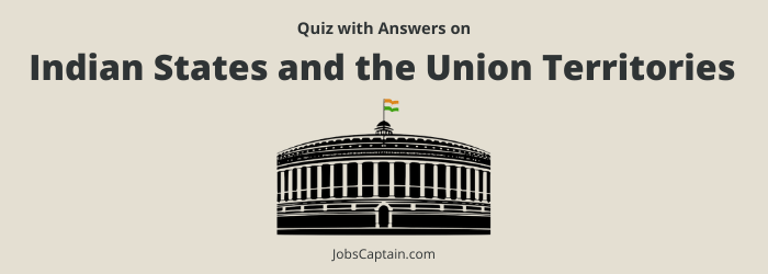 Quiz On Indian States and Union Territories