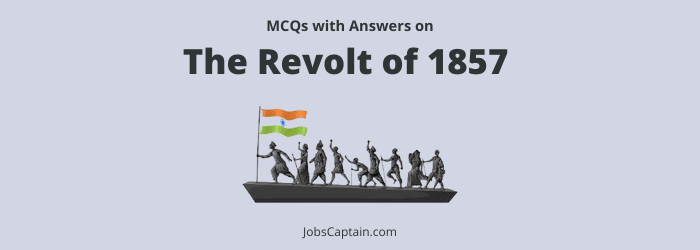 Revolt of 1857 MCQ for UPSC