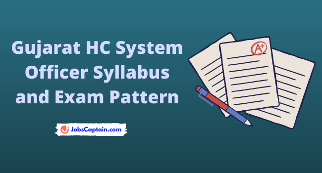 Gujarat HC System Officer Syllabus and Exam Pattern