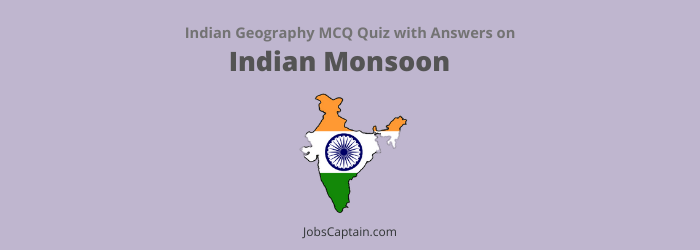 Indian Monsoon MCQ Questions with Answers