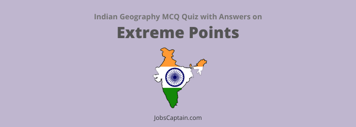 MCQ On Extreme Points Indian Geograhpy