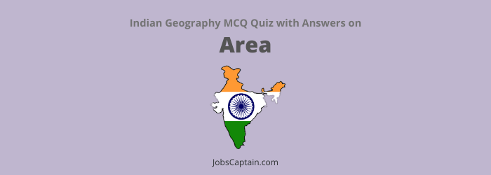 MCQ on Area Indian Geography Quiz