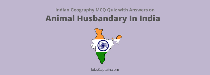 MCQs On Animal Husbandary In India