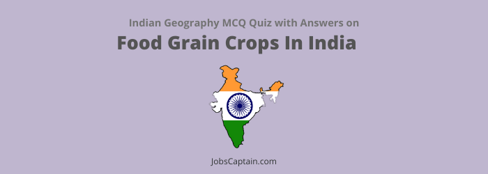 MCQs On Food Grain Crops In India 